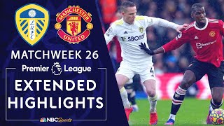 Leeds United v Manchester United  PREMIER LEAGUE HIGHLIGHTS  2202022  NBC Sports [upl. by Attelrac]