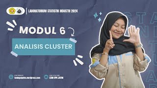 LAB STATISTIK INDUSTRI 2024 MODUL 6 quotANALISIS CLUSTERquot [upl. by Brion]