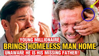 Young millionaire brings homeless man home unaware he is his missing father [upl. by Nebur774]