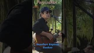 Perpisahan Revolvers cover by Beaufort Express Busker buskerslife [upl. by Goat]