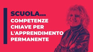 8 Competenze chiave per lapprendimento permanente [upl. by Susannah]