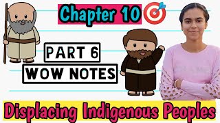 Chapter 10 Displacing Indigenous Peoples Part 6 I Class 11 History NCERT CBSE [upl. by Cort678]