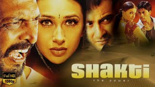 Shakti The Power Full Movie HD  Nana Patekar Karishma Kapoor Shahrukhan Sanjay K  Review amp Facts [upl. by Charmine961]