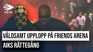 VÅLDSAMT UPPLOPP PÅ FRIENDS ARENA  AIK VS HAMMARBY IF 28082022  AIKS RÄTTEGÅNG [upl. by Schuman]