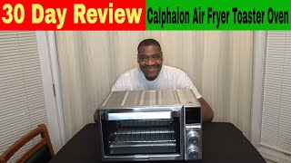 Calphalon Quartz Heat Air Fryer Toaster Oven 30 Day Review [upl. by Bobette]