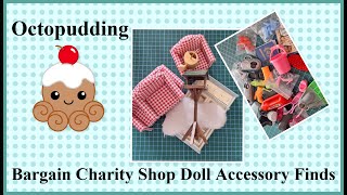 Dolls House and Fashion Doll Accessories Charity Shop Finds [upl. by Phare703]