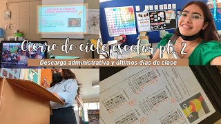 Descarga administrativa y últimos días de clases 👩🏻‍🏫📚 vlog cierre de ciclo pt 2 [upl. by Savina489]