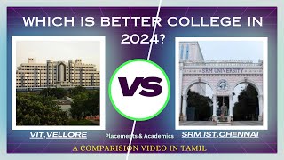 VITVellore vs SRMISTChennai Which is BetterDetailed Comparison Video for 2024 BatchDineshprabhu [upl. by Margareta]