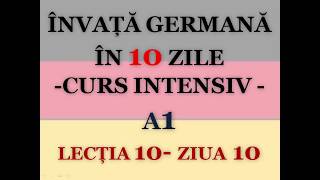 Invata germana in 10 zile  CURS INTENSIV A1  LECTIA 10 [upl. by Maillij]