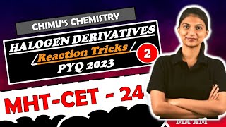 HALOGEN DERIVATIVES REACTION PRACTICE PART 2  PYQ 2023  CLASS 12  MHTCET  CHIMUS CHEMISTRY [upl. by Nnahoj]