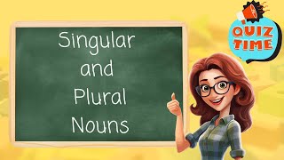 Singular and Plural Nouns Quiz for Kids  Learn English Grammar with Fun [upl. by Nylrehs]