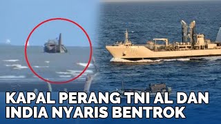 Ulah Rohingya Provokasi Kapal Perang TNI AL dan India Saling Usir [upl. by Palua]