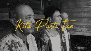 Fourtwnty  Kita Pasti Tua Lyric Video [upl. by Sesiom]