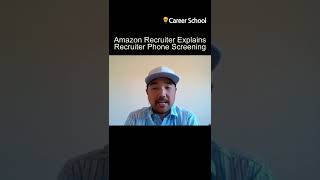 Amazon Recruiter explains phone screening Amazon Recruiter PhoneScreening CareerSchool Shorts [upl. by Adelind897]