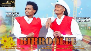 BIRROOLEE TASFAAYEE ADDUNYAA FI YEROOSAN BAQALA NEW 2024 MUSIC Official Music Video [upl. by Aerdnaxela]