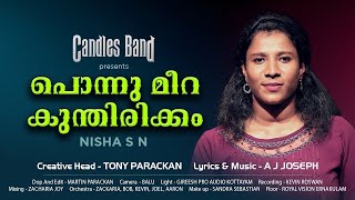 Ponnu Meera Kunthirikkam  പൊന്നു മീറ കുന്തിരിക്കം  Nisha SN  CandlesBandCBK [upl. by Lrigybab128]