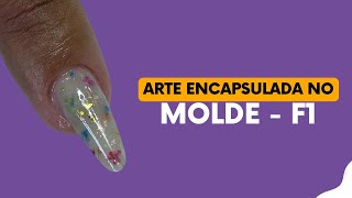 ♥ Arte Encapsulada no Molde F1 [upl. by Dlanar]