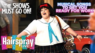 Musical Songs to Get You Ready for Work  Hairspray Live [upl. by Felske908]