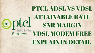 Get PTCL VDSL2 Modem Free ¦ SNR margin Attainable rate explain [upl. by Albertine]