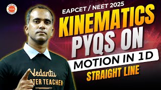 Kinematics Class 11  PYQs on Motion in 1D  NEET Physics  NEET 2025  EAPCET 2025 [upl. by Panthea]