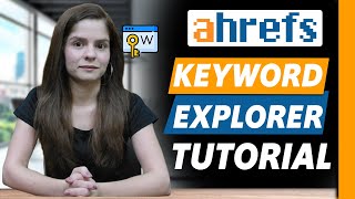 How to Use Ahrefs Keyword Explorer  Keyword Research  Ahrefs Tutorial [upl. by Dareece3]