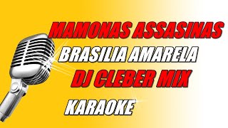 Mamonas assasinas  Brasilia Amarela DJ Cleber Mix Karaoke [upl. by Akere924]