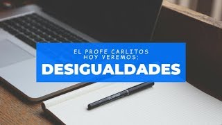 El Profe Carlitos  Desigualdades [upl. by Anelac]