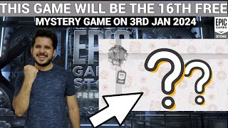 EXPECTED 16TH FREE MYSTERY GAME ON JAN 03  EPIC GAMES MYSTERY GAME 2023 [upl. by Siryt]