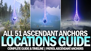 All 51 Patrol Ascendant Anchor Locations Guide Anchor Guardian Triumph Guide amp Roadmap Destiny 2 [upl. by Findlay15]