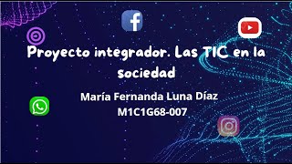 Proyecto integrador Las TIC en la sociedad USOLASTICPARA [upl. by Teloiv961]