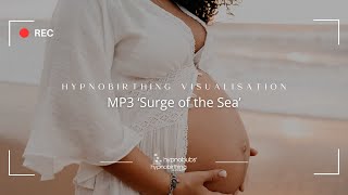 Hypnobirthing Visualisation Hypnobirthing Australia™ Surge of the Sea MP3 [upl. by Nitsua]