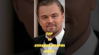 The Best Leonardo DiCaprio Movies Ranked [upl. by Charmion535]