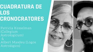 CUADRATURA DE LOS CRONOCRATORES CON PATRICIA KESSELMAN Y ALBERT MASDEU [upl. by Smitt]