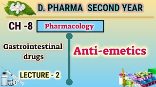 Anti emetics  CH8  L2  Pharmacology  Gastrointestinal drugs  DPharm second year [upl. by Clemen]