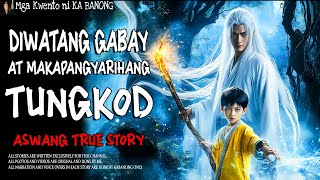 DIWATANG GABAY AT MAKAPANGYARIHANG TUNGKOD  Aswang True Story [upl. by Justinn911]