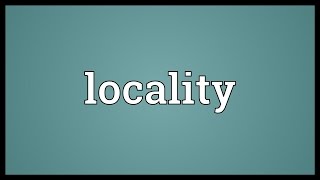 Locality Meaning [upl. by Olympias]