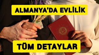 ALMANYADA EVLİLİK TÜM DETAYLAR [upl. by Assillem]