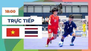 🔴 Việt Nam vs Thái Lan  Futsal NữWomen  เวียดนาม  ไทย  Đại Chiến Siêu Nghẹt Thở [upl. by Nonie]