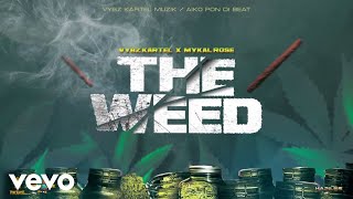 Vybz Kartel Mykal Rose  The Weed Official Audio [upl. by Shulock]