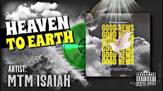 MTM Isaiah Heaven To Earth Official Audio [upl. by Ardeid]