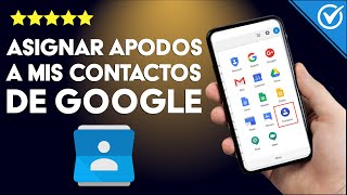 Cómo Asignar Apodos a tus Contactos de Google  Configuración Correcta [upl. by Arzed]