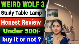 Weird Wolf 3 study table lamp honest Review  best study lamp for students under 500 [upl. by Elinnet]