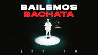 Jeeiph  Bailemos Bachata Video Oficial [upl. by Ahsemal214]