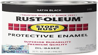 RustOleum 7777502 Protective Enamel Paint Stops Rust 32Ounce Black Satin Finish 1 Review [upl. by Tubb]