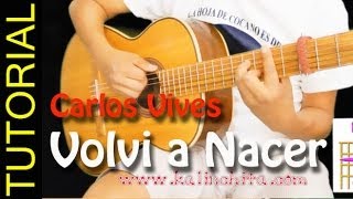 QUIERO CASARME CONTIGO Volvi a nacer  Carlos Vives  guitarra rasgueo vallenato [upl. by Garlanda416]