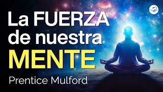 Descubre cómo utilizar TU PODER SUPREMO  Prentice Mulford  Audiolibro [upl. by Winther241]