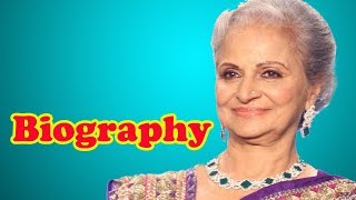 Waheeda Rehman  Biography [upl. by Ide]