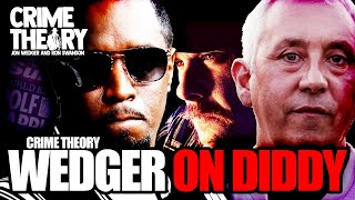 Crime Theory  DIDDY AND HOLLYWOOD EVIL SECRETS  JON WEDGER RON S [upl. by Eeluj]