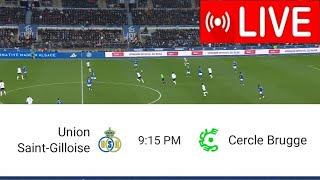 Live Match Union SaintGilloise vs Cercle Brugge  Belgian First Division A20242 [upl. by Elise]