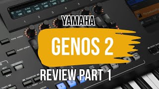 Yamaha Genos 2 Review Part 1 [upl. by Yzmar282]